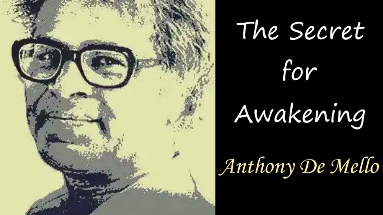 The Secret for Awakening – Anthony De Mello